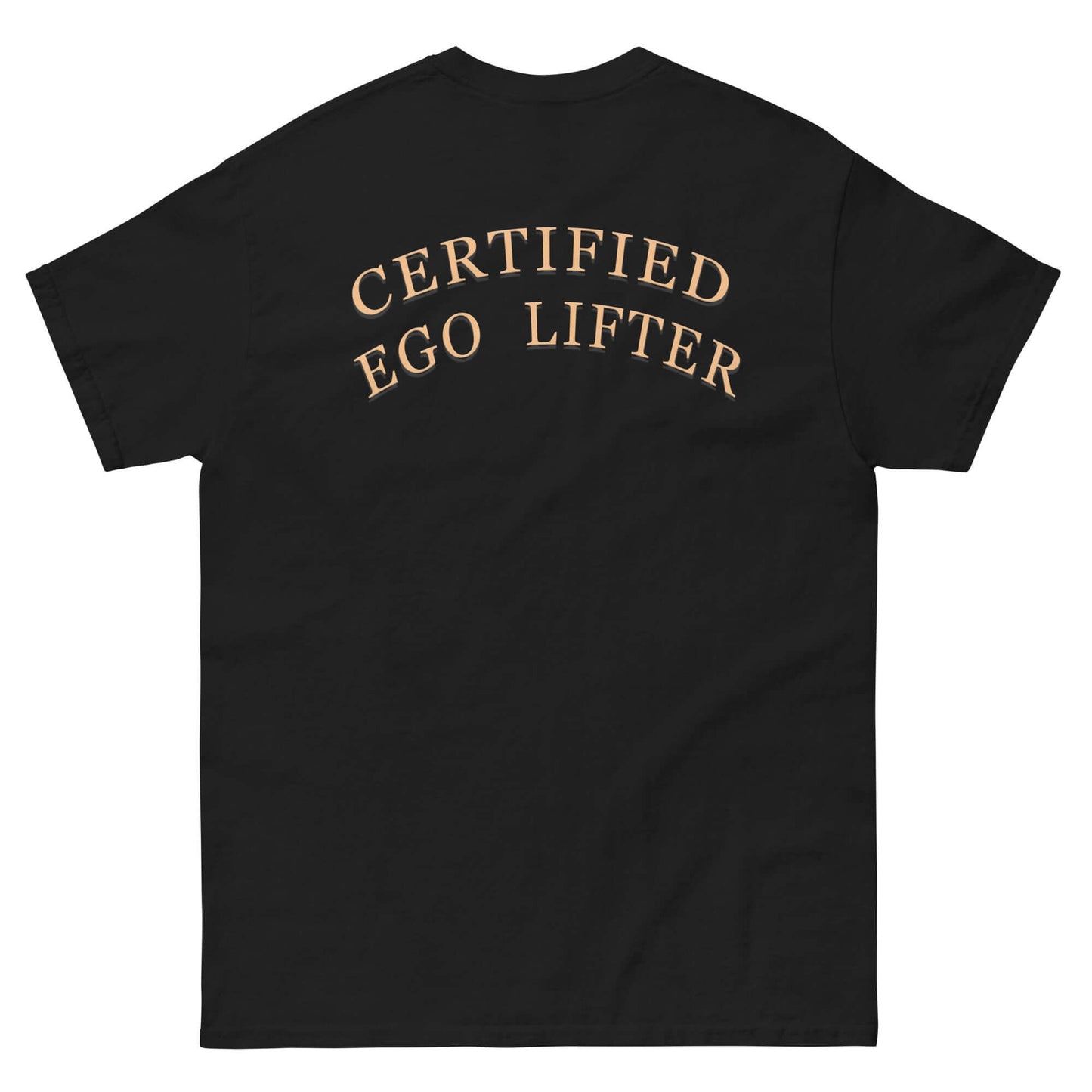 "Certified Ego Lifter" - Classic T-Shirt - GYM99