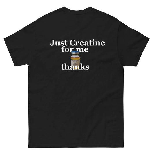 „Just Creatine“ – klassisches T-Shirt