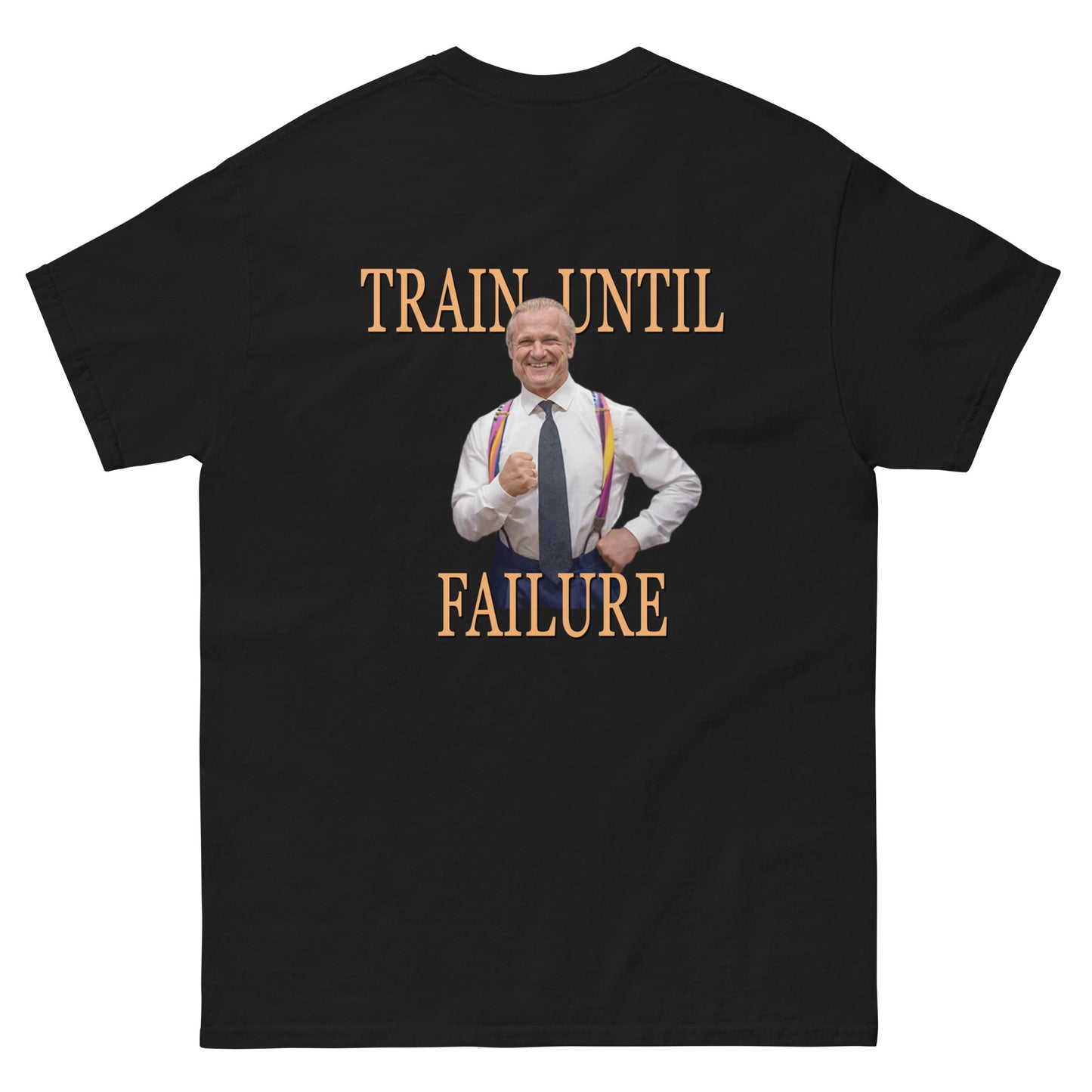 „Trainieren bis zum Scheitern“ – klassisches T-Shirt