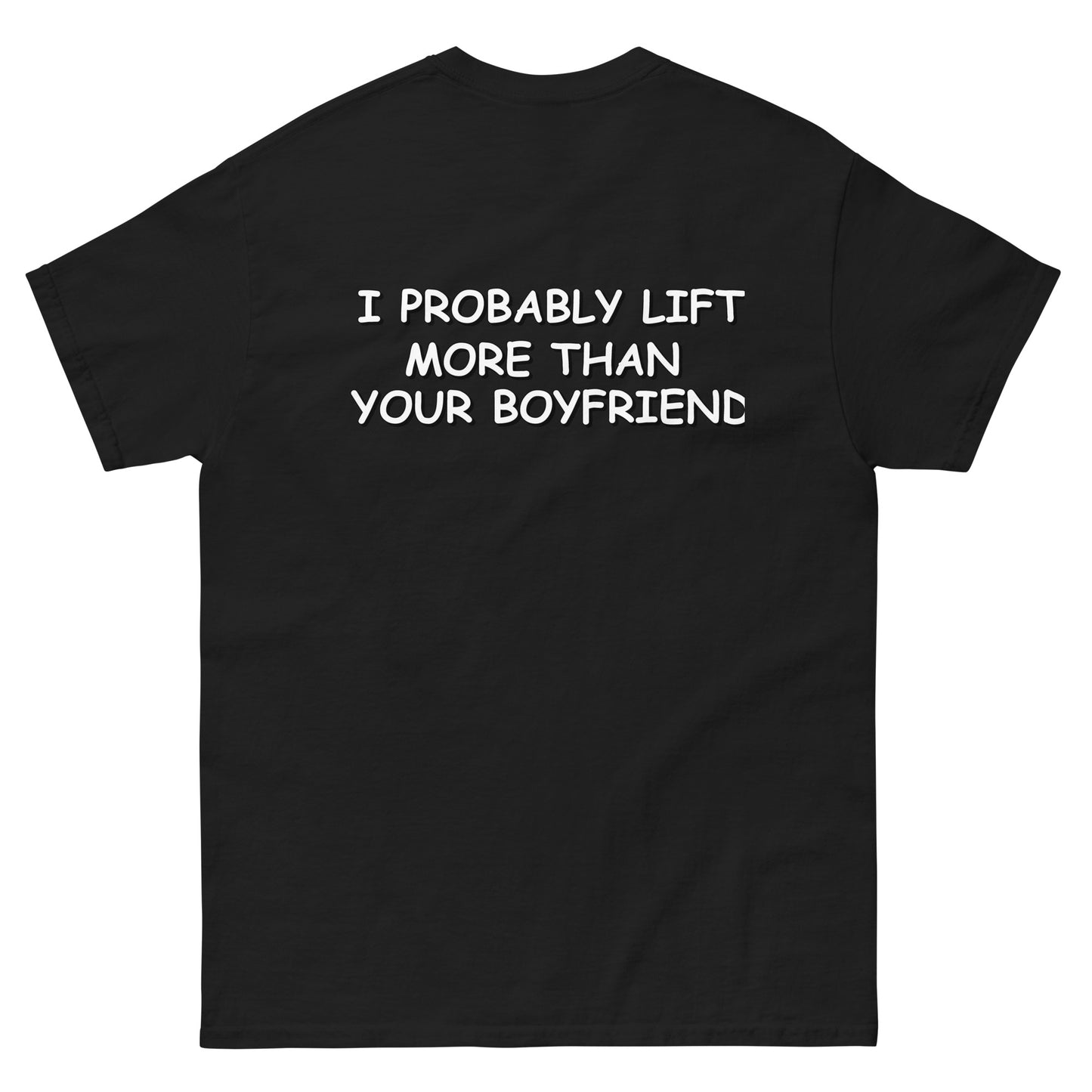 „Wahrscheinlich mehr heben..“ Klassisches T-Shirt