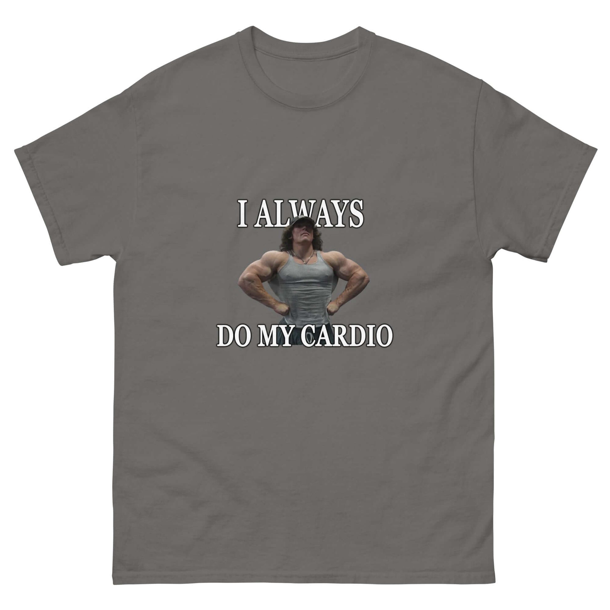"Always do my Cardio" - Classic T-Shirt - GYM99