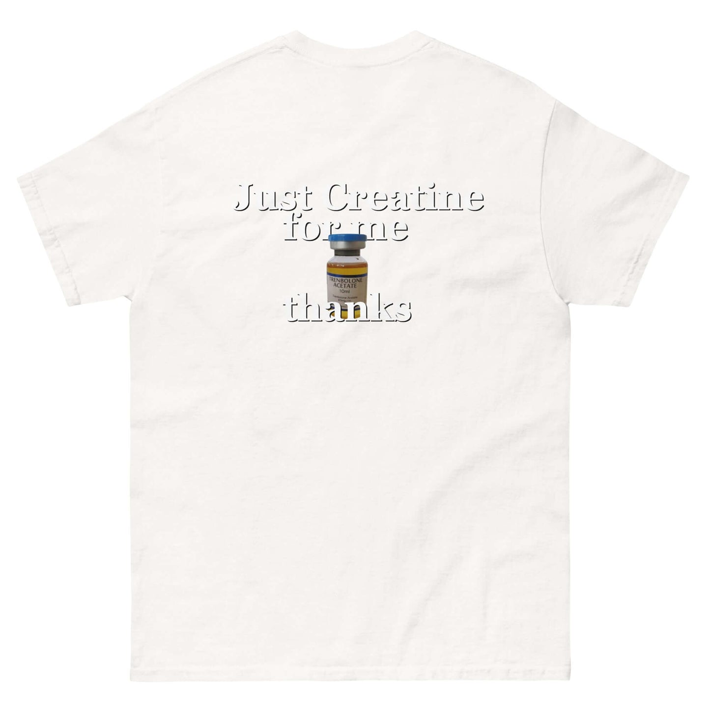 „Just Creatine“ – klassisches T-Shirt