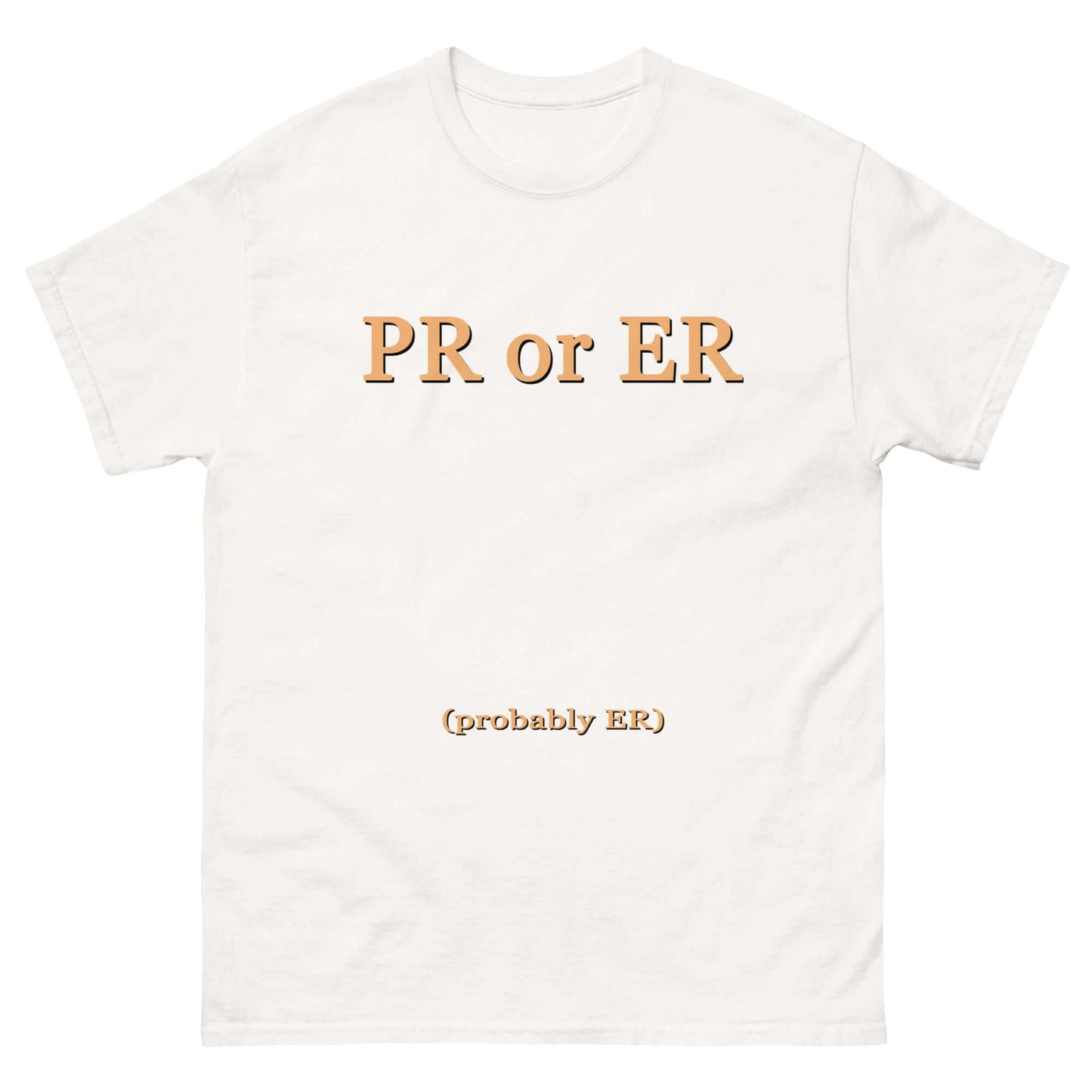 "PR or ER" - Classic T-Shirt - GYM99